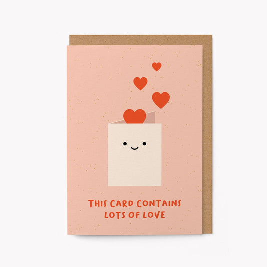 This card contains lots of love - Greeting Card