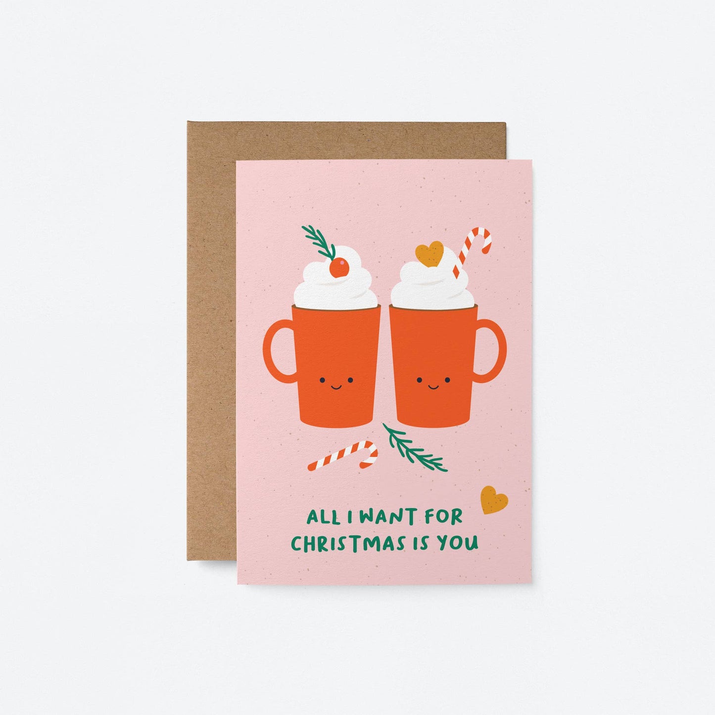 All I want for Christmas is You - Seasonal Greeting Card